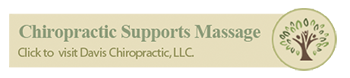 Visit Davis Chiropractic site for more information on Chiropractic Supports Massage